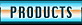 products.gif (1676 bytes)